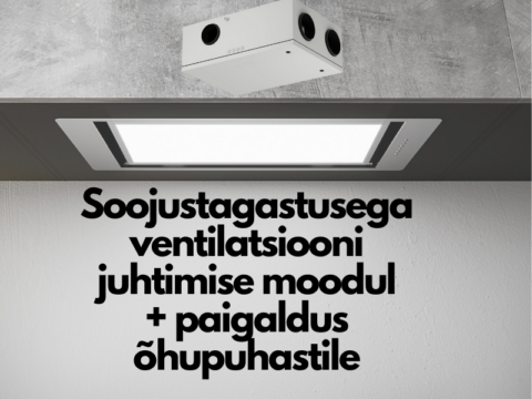 Olemasolevale õhupuhastajale soojustagastusega ventilatsiooni juhtimise moodul paigaldusega