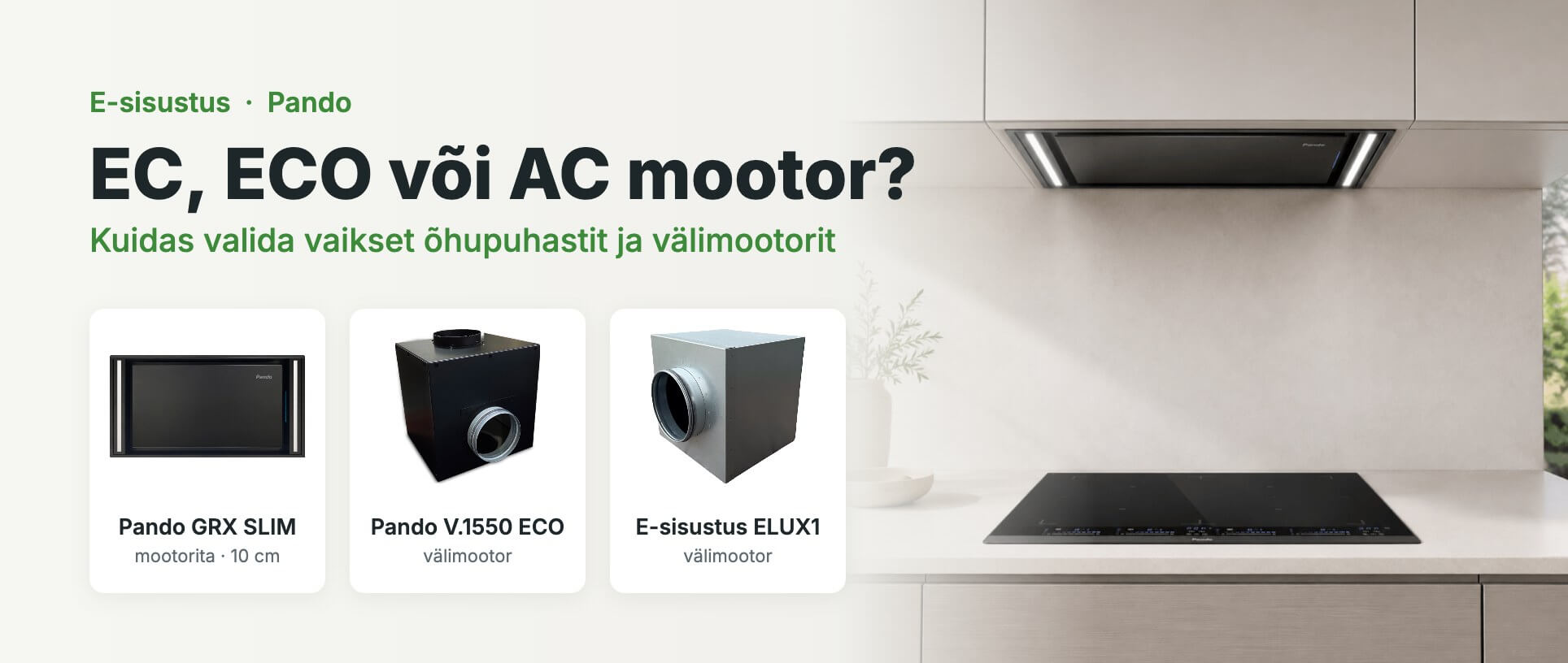 EC, ECO või AC mootor – Pando GRX SLIM mootorita õhupuhasti, Pando V.1550 ECO ja E-sisustus ELUX1 välimootor